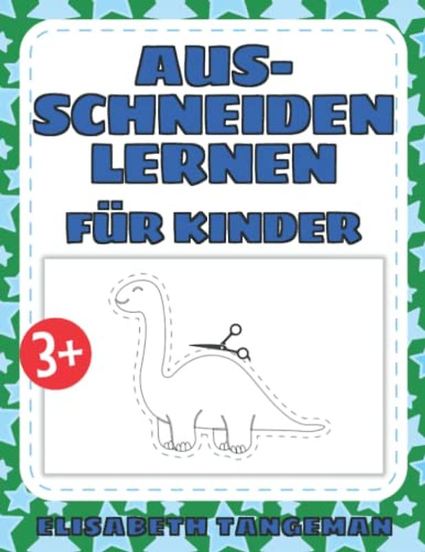 Ausschneiden Lernen für Kinder: Schneideübungen mit verschiedenen Dinosaurierformen zum Schneiden und Ausmalen als Vorbereitung auf Vorschule und Kindergarten – ab 3 Jahren