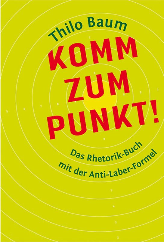 STARK Thilo Baum: Komm zum Punkt!