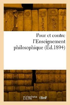Pour et contre l'Enseignement philosophique