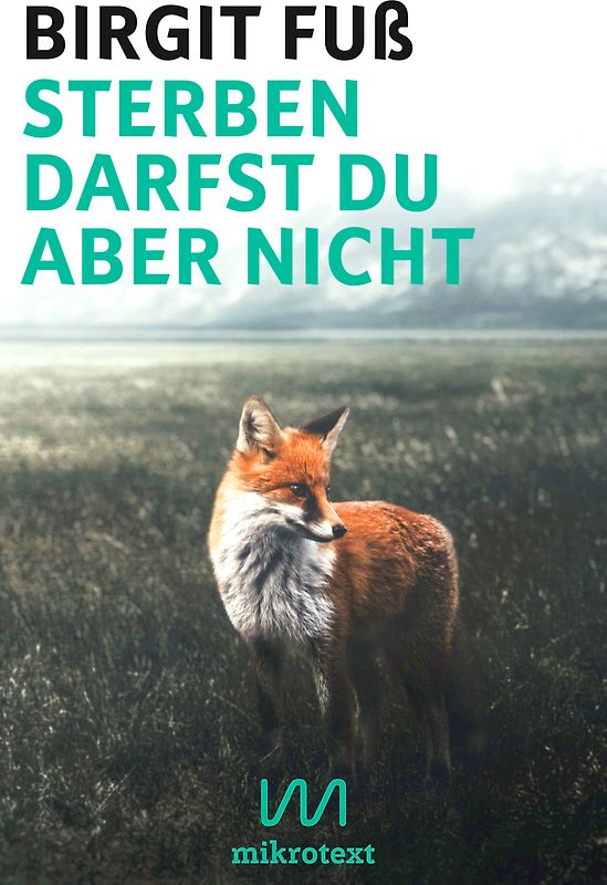 Sterben darfst du aber nicht