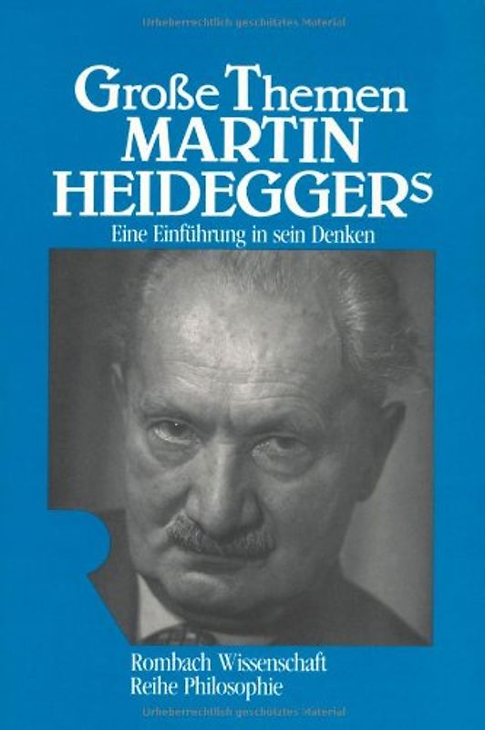 Grosse Themen Martin Heideggers