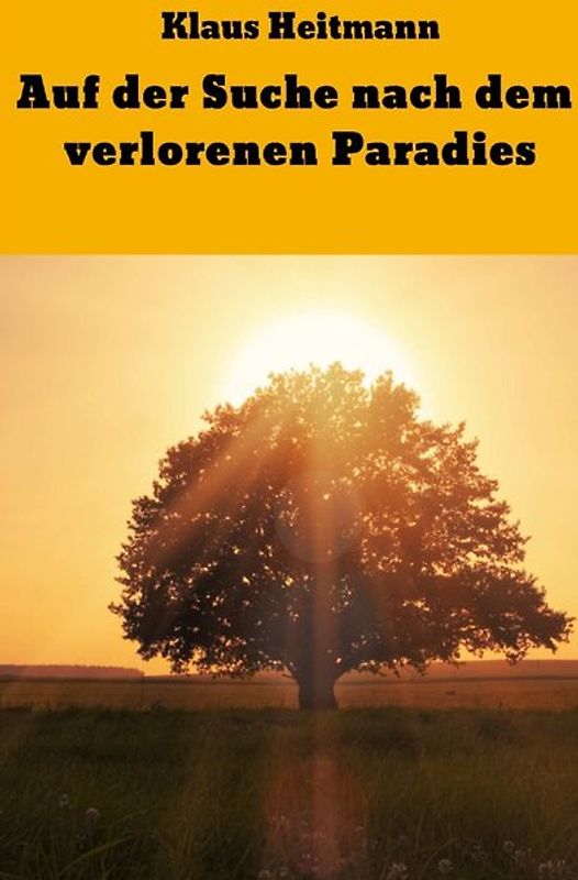 Auf der Suche nach dem verlorenen Paradies