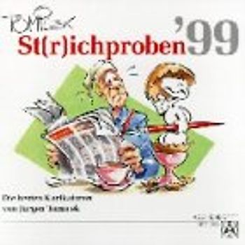 St(r)ichproben. Die besten Karikaturen von Jürgen Tomicek