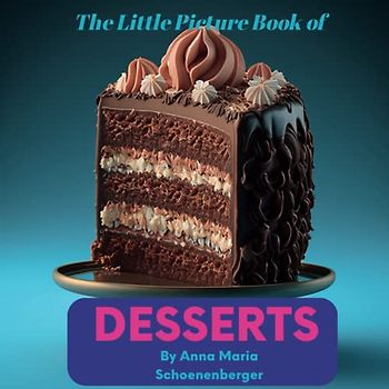 Desserts: Picture Book