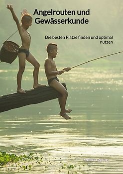 Angelrouten und Gewässerkunde
