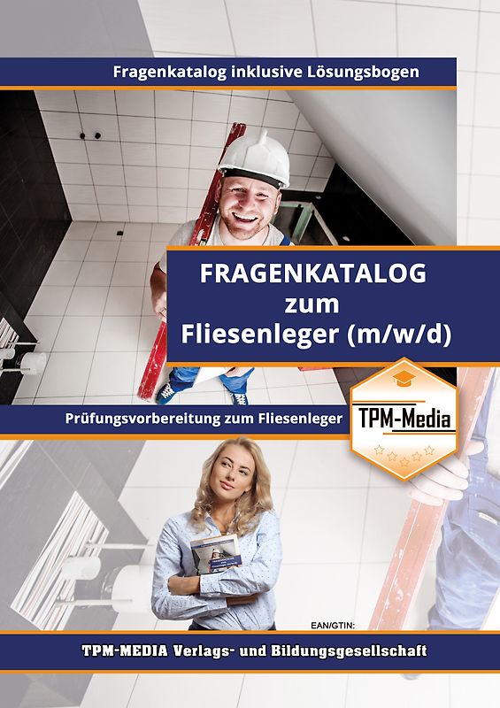 Fliesenleger - Pro / Gesellenbrief (m/w/d) - Fragenkatalog mit über 3900 Prüfungs-/Lernfragen (Buch-/Printversion)