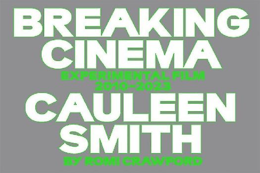 Cauleen Smith: Breaking Cinema