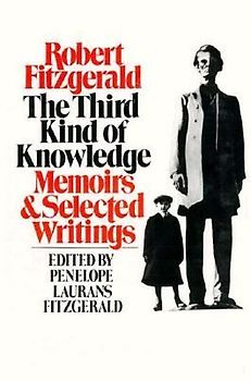 The Third Kind of Knowledge: Selected Writings