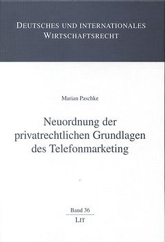 Neuordnung der privatrechtichen Grundlagen des Telefonmarketing