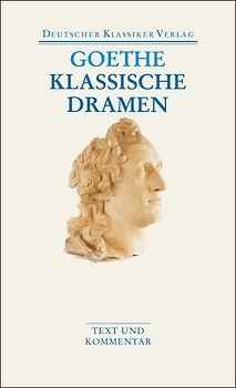 Klassische Dramen: Iphigenie auf Tauris / Egmont / Torquato Tasso