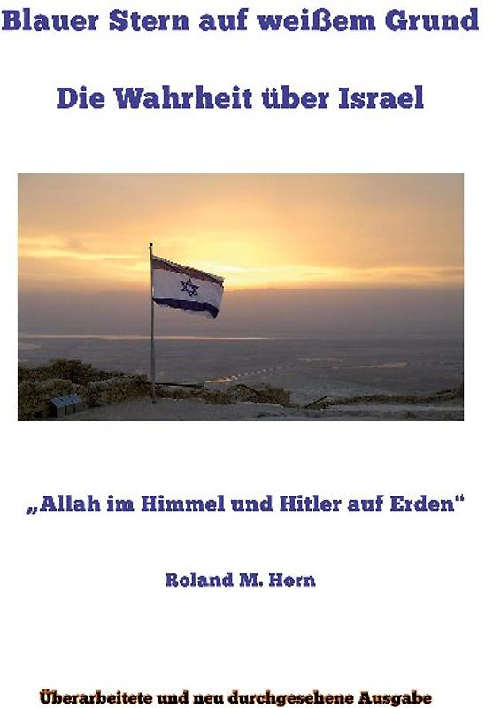 Blauer Stern auf weißem Grund: Die Wahrheit über Israel