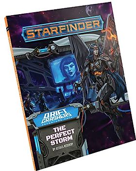 Starfinder Adventure Path: The Perfect Storm (Drift Crashers 1 of 3)
