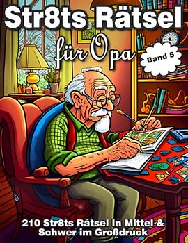Straights Rätselbuch für Opa: 210 Str8ts Rätsel im Großdruck für Senioren in Mittel & Schwer