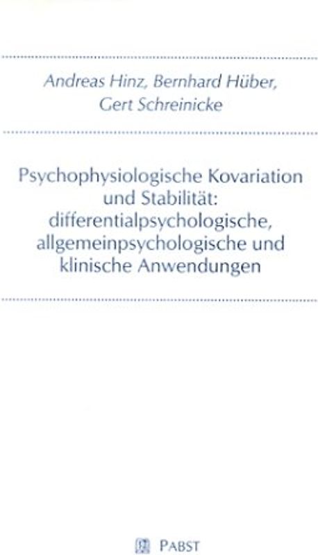 Psychophysiologische Kovariation und Stabilität: differentialpsychologische, allgemeinpsychologische und klinische Anwendungen