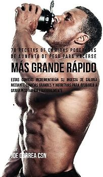 70 Recetas De Comidas Poderosas De Aumento De Peso Para Hacerse Más Grande Rápido