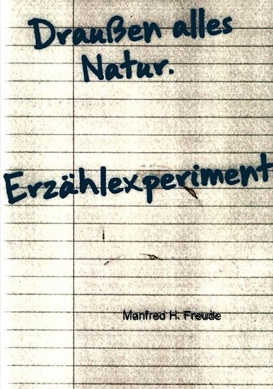 Draußen alles Natur.