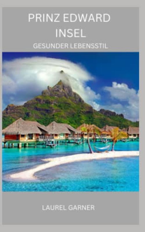 PRINZ EDWARD INSEL: GESUNDER LEBENSSTIL