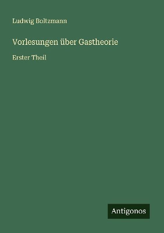 Vorlesungen über Gastheorie