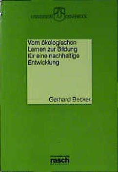 Vom ökologischen Lernen zur Bildung für eine nachhaltige Entwicklung