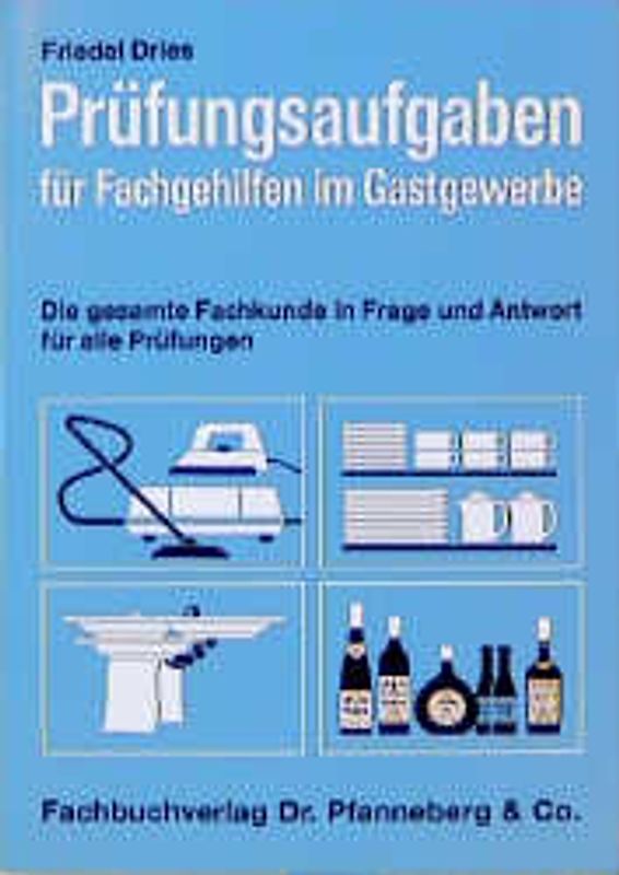 Prüfungsaufgaben für Fachgehilfen im Gastgewerbe