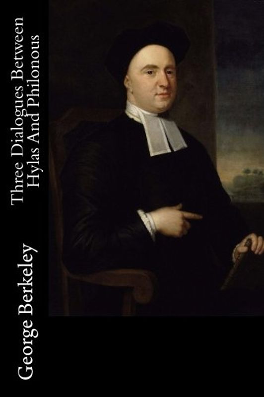 Three Dialogues Between Hylas And Philonous