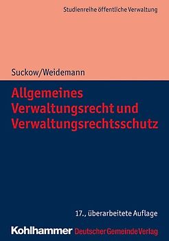Allgemeines Verwaltungsrecht und Verwaltungsrechtsschutz