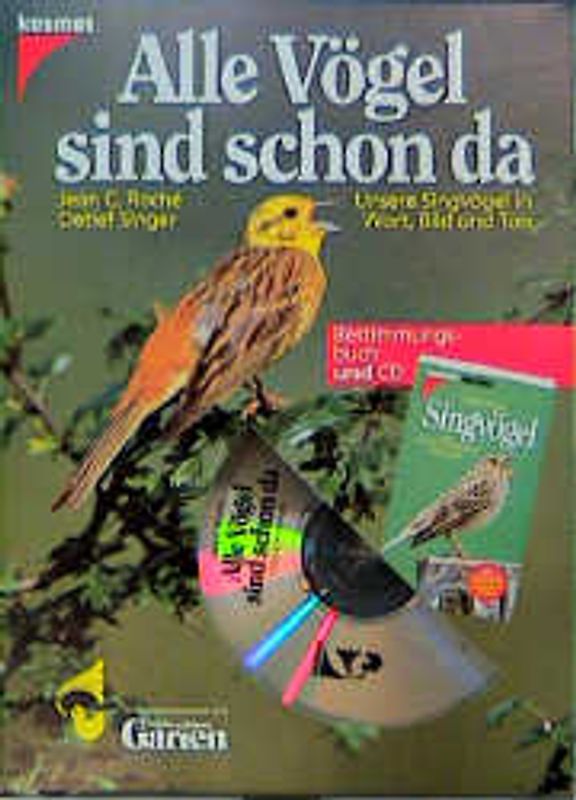 Alle Vögel sind schon da. Unsere Singvögel in Wort, Bild und Ton in Zusammenarbeit mit "mein schöner Garten"