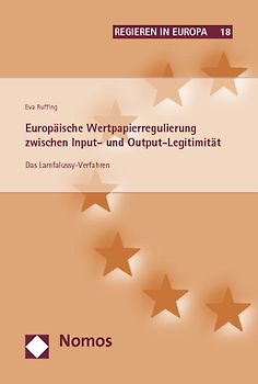 Europäische Wertpapierregulierung zwischen Input- und Output-Legitimität
