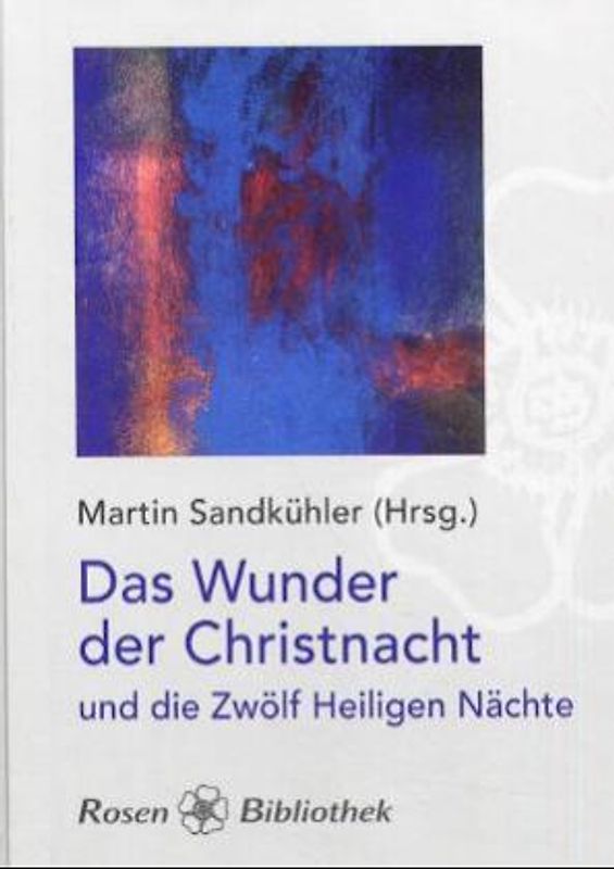 Das Wunder der Christnacht und die Zwölf Heiligen Nächte