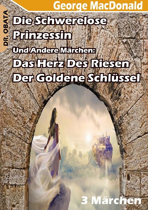 Die Schwerelose Prinzessin, Das Herz des Riesen Und Der Goldene Schlüssel