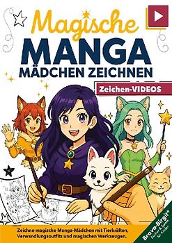 Magische Manga-Mädchen zeichnen lernen – für Mädchen ab 8 mit Video-Tutorials