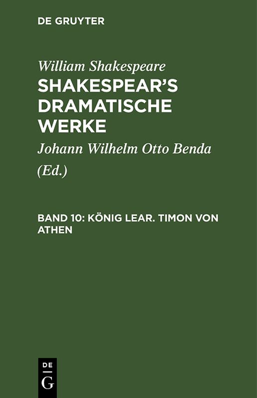 William Shakespeare: Shakespear’s dramatische Werke / König Lear. Timon von Athen