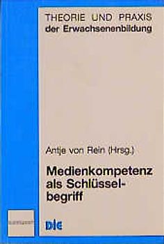 Medienkompetenz als Schlüsselbegriff