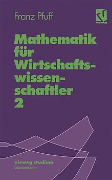 Mathematik für Wirtschaftswissenschaftler 2