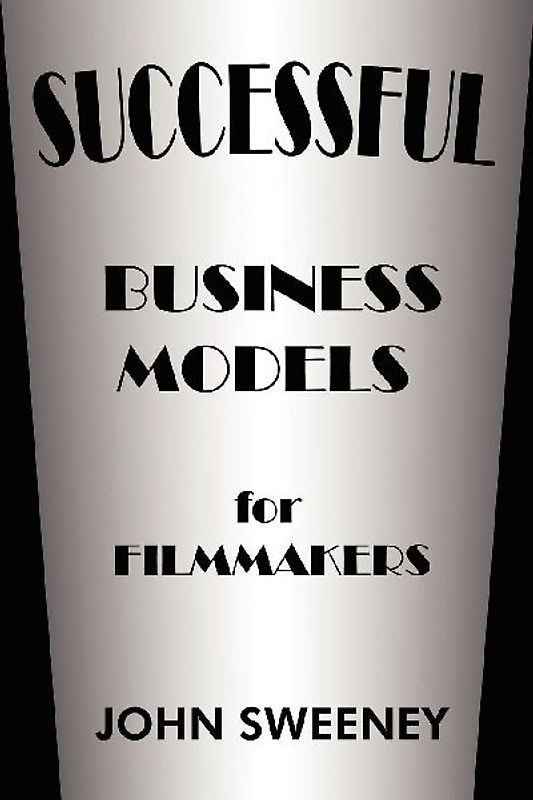 Successful Business Models for Filmmakers