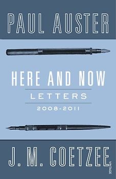 Here and Now: Letters - Coetzee, J M