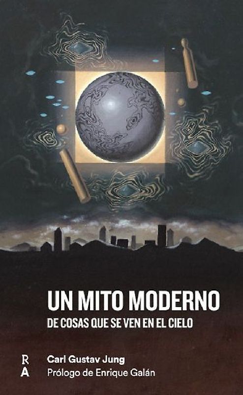 Un mito moderno : de cosas que se ven el el cielo