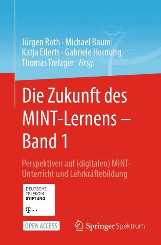 Die Zukunft des MINT-Lernens – Band 1