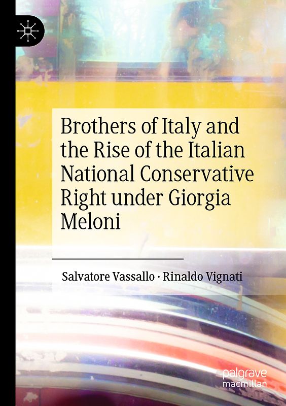 Brothers of Italy and the Rise of the Italian National Conservative Right under Giorgia Meloni