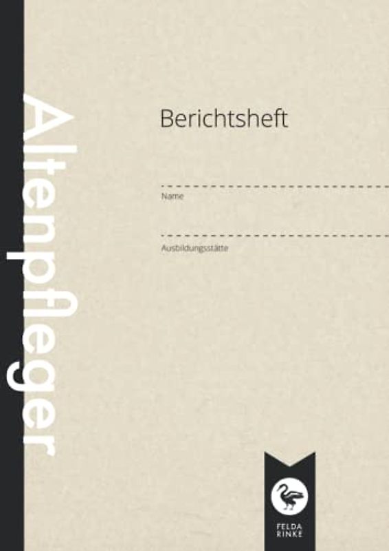 Berichtsheft | Ausbildungsnachweis | Altenpfleger: DIN A4 | 110 Seiten | Wöchentlicher Nachweis Für Auszubildende