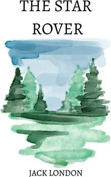 The Star Rover by Jack London