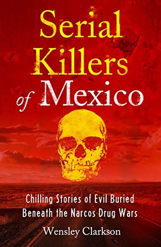 Serial Killers of Mexico