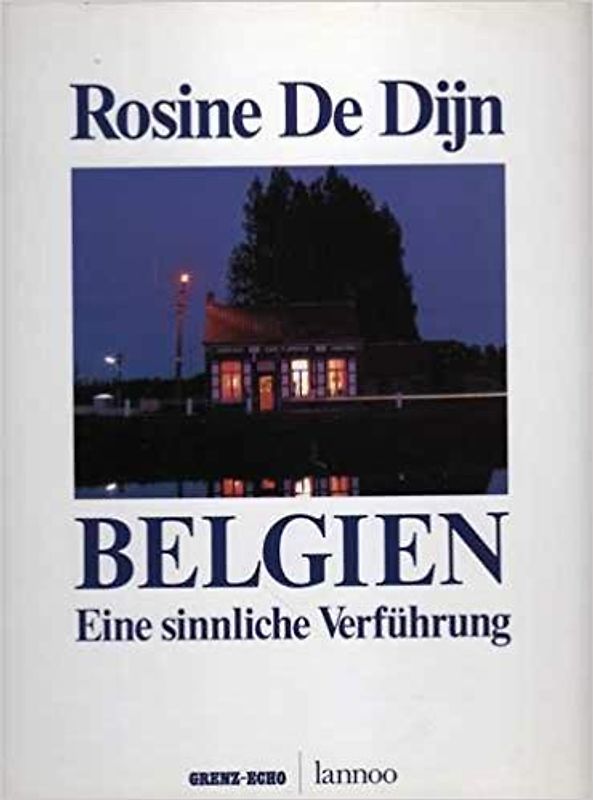 Belgien. Eine sinnliche Verführung