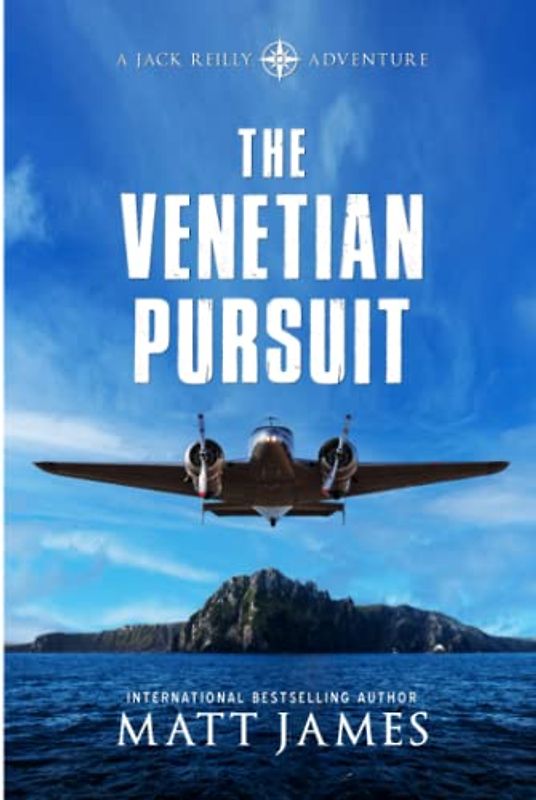 The Venetian Pursuit: An Archaeological Thriller (The Jack Reilly Adventures, Band 5)