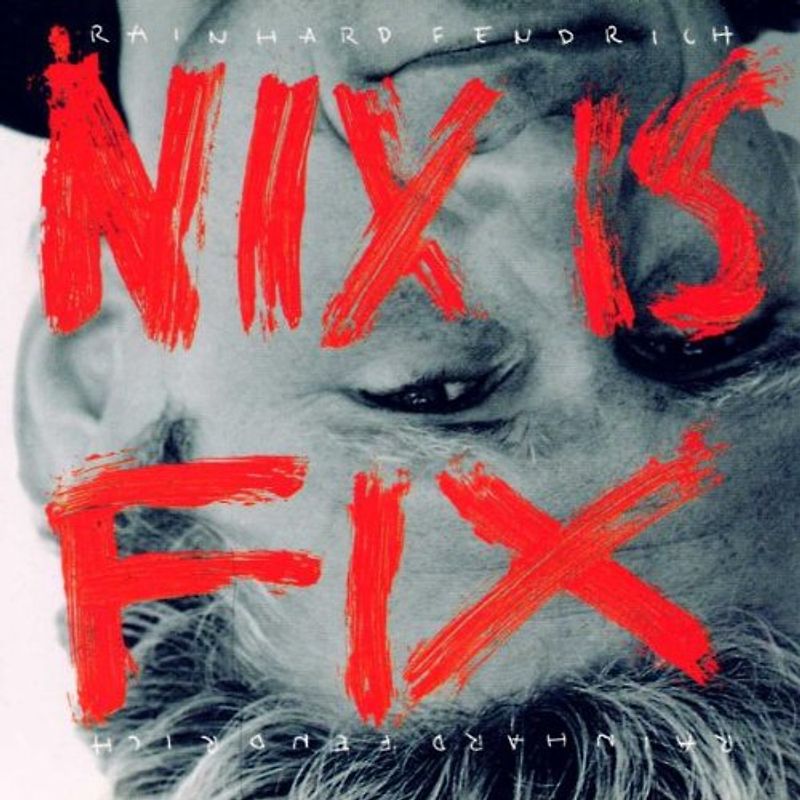 Rainhard Fendrich - Nix Is Fix