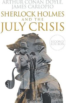 Sherlock Holmes and The July Crisis