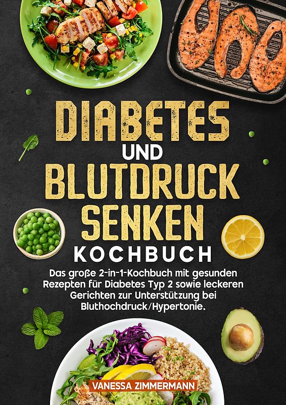 Diabetes und Blutdruck senken Kochbuch