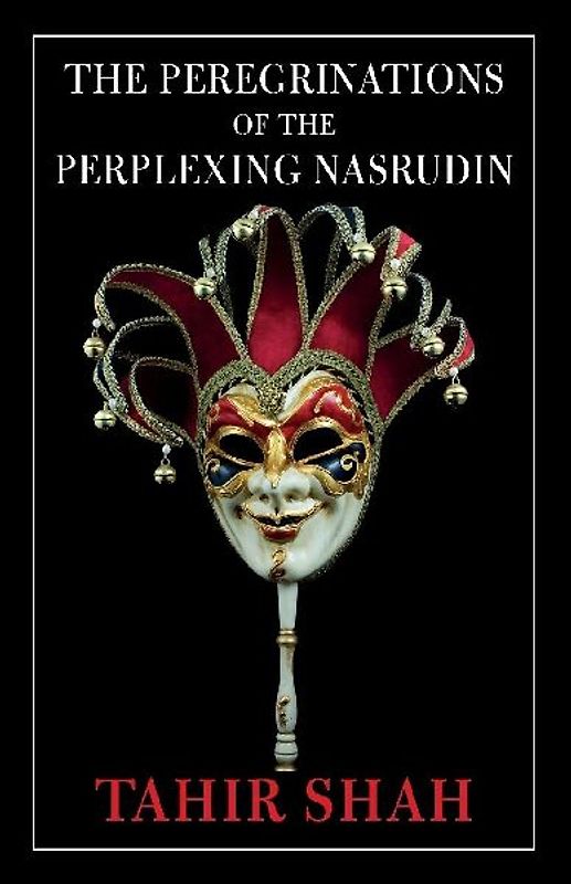 The Peregrinations of the Perplexing Nasrudin