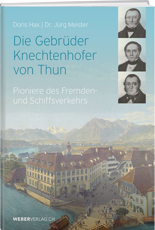 Die Gebrüder Knechtenhofer von Thun