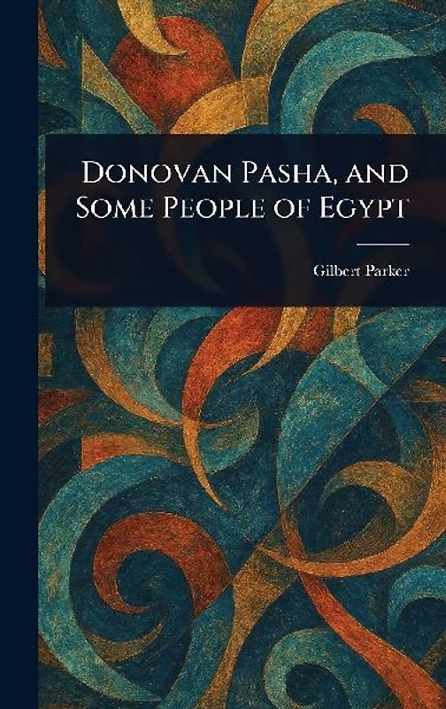 Donovan Pasha, and Some People of Egypt